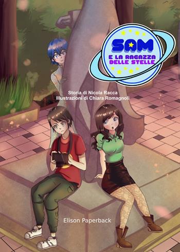 Sam e la ragazza delle stelle - Nicola Racca - Libro Elison Paperback 2021 | Libraccio.it