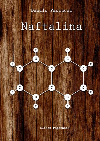 Naftalina - Danilo Paolucci - Libro Elison Paperback 2021 | Libraccio.it