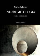 Necromitologia. Storie senza nomi