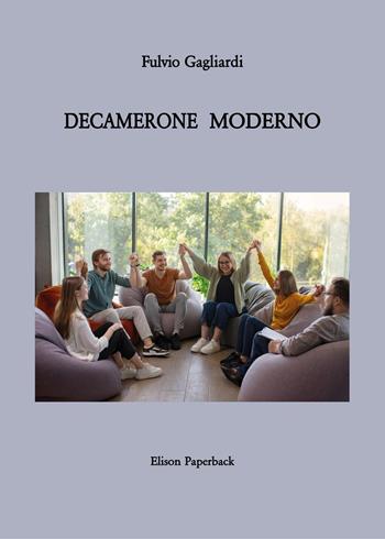 Decamerone moderno - Fulvio Gagliardi - Libro Elison Paperback 2025 | Libraccio.it