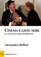 Cinema e liste nere. La caccia alle streghe di Hollywood