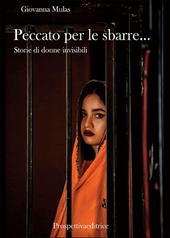 Peccato per le sbarre… Storie di donne invisibili