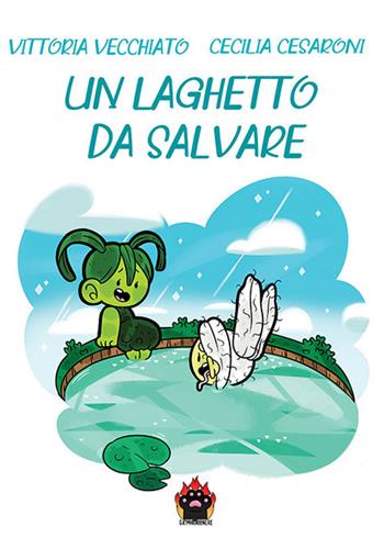 Un laghetto da salvare - Vittoria Vecchiato, Cecilia Cesaroni - Libro Prospettiva Editrice 2023 | Libraccio.it