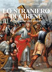 Lo straniero di Cirene. L'irruzione del dolore