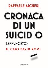Cronaca di un suicidio (annunciato). Il caso David Rossi