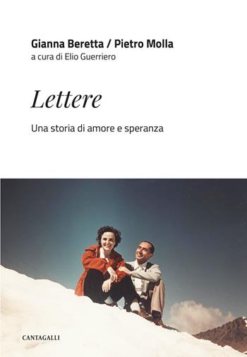 Lettere. Una storia di amore e speranza - Gianna Beretta Molla, Pietro Molla - Libro Cantagalli 2023 | Libraccio.it