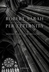 Per l'eternità. Meditazioni sulla figura del sacerdote