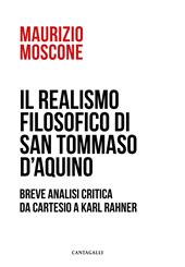 Il realismo filosofico di san Tommaso d'Aquino. Breve analisi critica da Cartesio a Karl Rahner