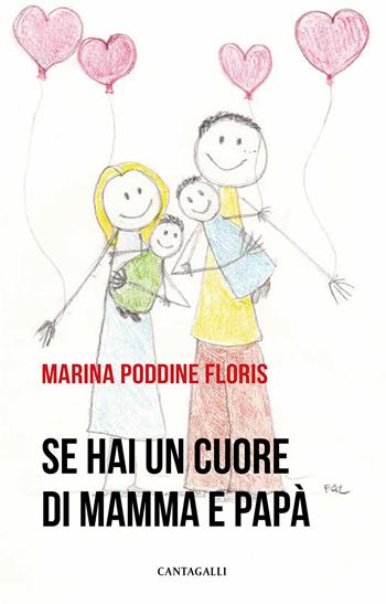 Se hai un cuore di mamma e papà - Marina Poddine Floris - Libro Cantagalli 2023 | Libraccio.it