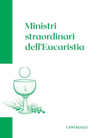 Ministri straordinari dell'eucaristia  - Libro Cantagalli 2024, Sussidi liturgici | Libraccio.it