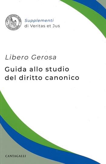 Guida allo studio del diritto canonico - Libero Gerosa - Libro Cantagalli 2023 | Libraccio.it