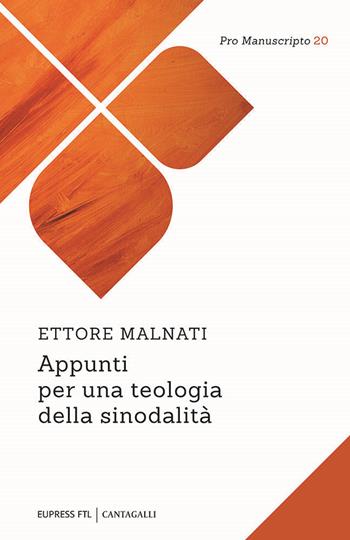 Appunti per una teologia della sinodalità - Ettore Malnati - Libro Cantagalli 2024 | Libraccio.it