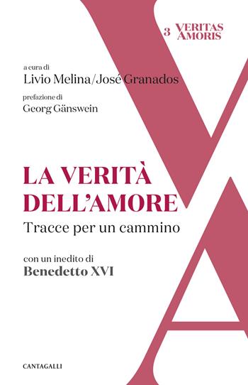 La verità dell'amore. Tracce per un cammino  - Libro Cantagalli 2024, Veritas amoris | Libraccio.it