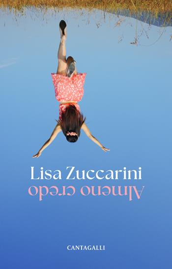 Almeno credo - Lisa Zuccarini - Libro Cantagalli 2024 | Libraccio.it