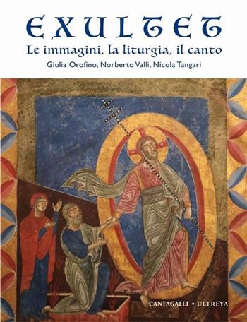 Exultet. Le immagini, la liturgia, il canto - Giulia Orofino, Nicola Tangari, Norberto Valli - Libro Cantagalli 2024 | Libraccio.it