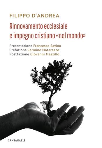 Rinnovamento ecclesiale e impegno cristiano «nel mondo» - Filippo D'Andrea - Libro Cantagalli 2024 | Libraccio.it