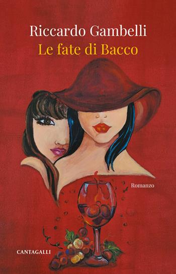 Le fate di Bacco - Riccardo Gambelli - Libro Cantagalli 2024 | Libraccio.it
