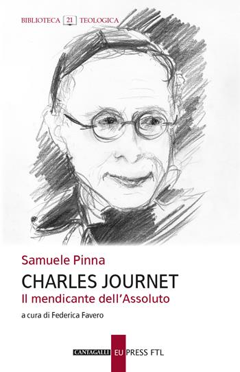 Charles Journet. Il mendicante dell'assoluto - Samuele Pinna - Libro Cantagalli 2025, Biblioteca teologica | Libraccio.it
