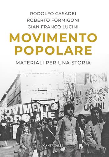 Movimento popolare. Materiali per una storia - Rodolfo Casadei, Roberto Formigoni, Gian Franco Lucini - Libro Cantagalli 2025 | Libraccio.it