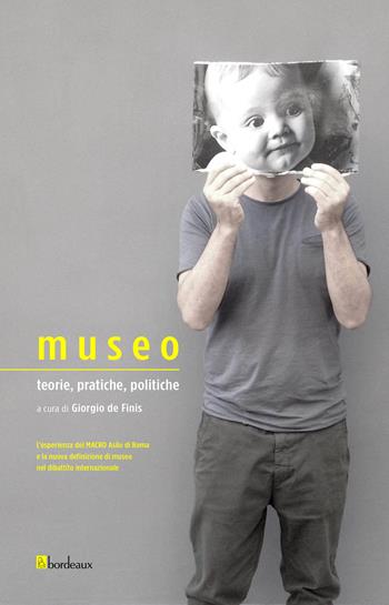 Museo. Teorie, pratiche, politiche  - Libro Bordeaux 2021 | Libraccio.it