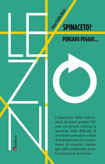 Spinaceto? Pensavo peggio... - Rossi Piero Ostilio - Libro Bordeaux 2021 | Libraccio.it