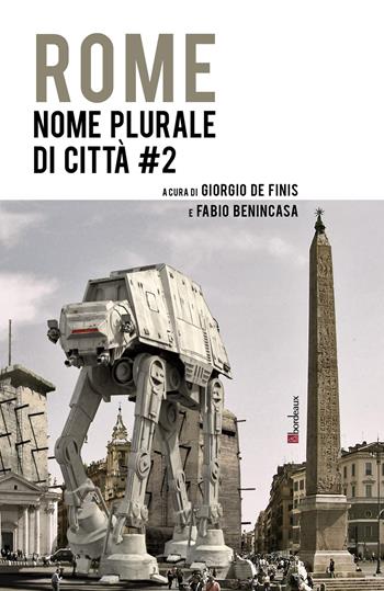 Rome. Nome plurale di città. Vol. 2  - Libro Bordeaux 2023 | Libraccio.it