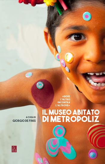 Il museo abitato di Metropoliz  - Libro Bordeaux 2022 | Libraccio.it