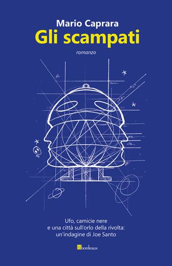 Gli scampati - Mario Caprara - Libro Bordeaux 2022 | Libraccio.it