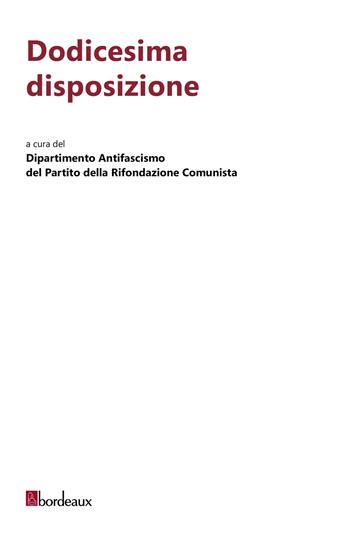 Dodicesima disposizione  - Libro Bordeaux 2023 | Libraccio.it
