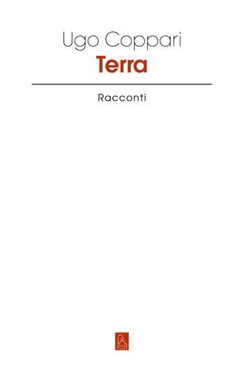 Terra - Ugo Coppari - Libro Bordeaux 2023 | Libraccio.it