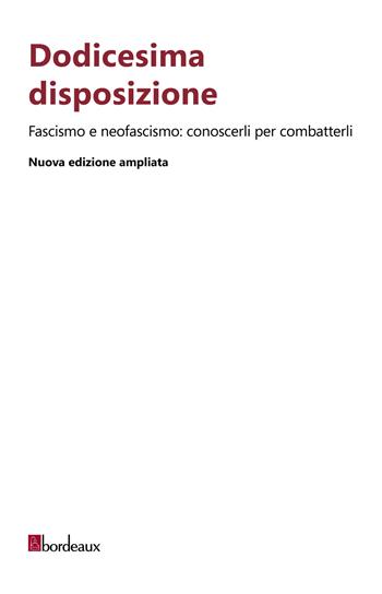 Dodicesima disposizione. Nuova ediz.  - Libro Bordeaux 2023 | Libraccio.it