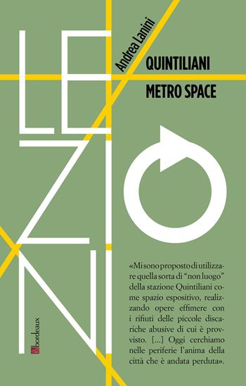 Quintiliani metro space - Andrea Lanini - Libro Bordeaux 2024, RIF lezioni | Libraccio.it