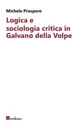 Logica e sociologia critica in Galvano della Volpe