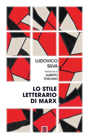 Lo stile letterario di Marx - Ludovico Silva - Libro Bordeaux 2025 | Libraccio.it