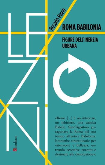 Roma Babilonia - Rosario Pavia - Libro Bordeaux 2024, RIF lezioni | Libraccio.it