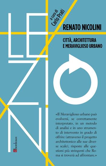 Renato Nicolini - Carlo Prati - Libro Bordeaux 2025 | Libraccio.it