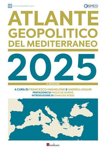 Atlante geopolitico del Mediterraneo 2025  - Libro Bordeaux 2025 | Libraccio.it