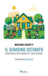 Il giardino ostinato