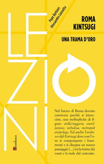 Roma Kintsugi - Pepe Barbieri, Alessandro Lanzetta - Libro Bordeaux 2026, RIF lezioni | Libraccio.it