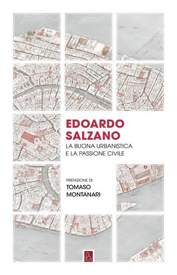 Edoardo Salzano. La buona urbanistica e la passione civile  - Libro Bordeaux 2026, Pixel | Libraccio.it