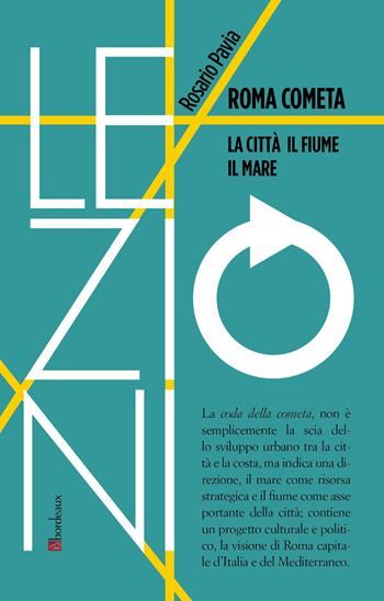 Roma cometa - Rosario Pavia - Libro Bordeaux 2026, RIF lezioni | Libraccio.it
