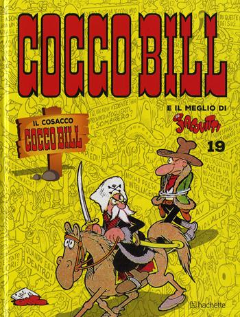 Il cosacco Cocco Bill - Benito Jacovitti - Libro Hachette (Milano) 2017, Il meglio di Jacovitti | Libraccio.it