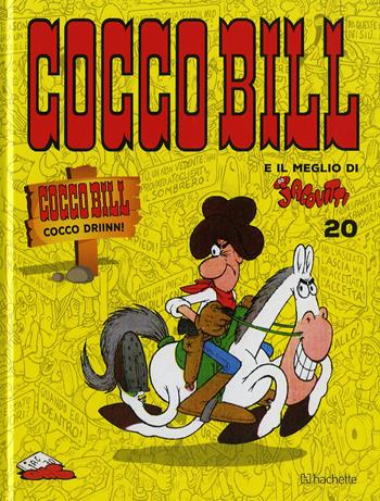 Cocco Driinn! Cocco Bill - Benito Jacovitti - Libro Hachette (Milano) 2018, Il meglio di Jacovitti | Libraccio.it