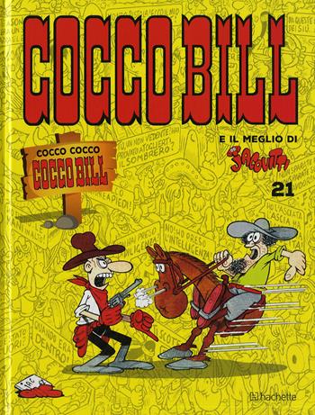 Cocco Cocco Cocco Bill - Benito Jacovitti - Libro Hachette (Milano) 2018, Il meglio di Jacovitti | Libraccio.it