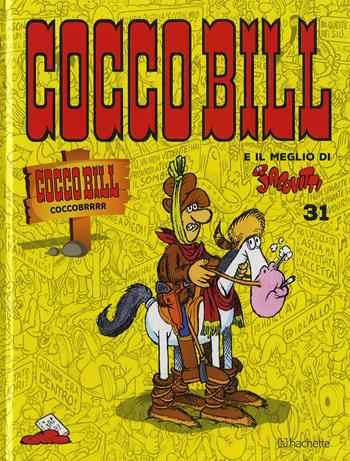 Cocco Bill Coccobrrrr - Benito Jacovitti - Libro Hachette (Milano) 2018, Il meglio di Jacovitti | Libraccio.it