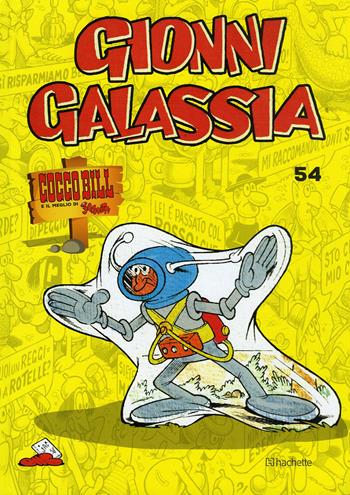 Gionni Galassia - Benito Jacovitti - Libro Hachette (Milano) 2018, Il meglio di Jacovitti | Libraccio.it