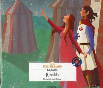 Rinaldo. Con CD-Audio - Georg Friedrich Händel - Libro Hachette (Milano) 2018, Musica per bambini | Libraccio.it