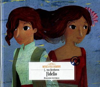 Fidelio. Con CD-Audio - Ludwig van Beethoven - Libro Hachette (Milano) 2018, Musica per bambini | Libraccio.it