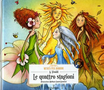 Le quattro stagioni. Con CD-Audio - Antonio Vivaldi - Libro Hachette (Milano) 2018, Musica per bambini | Libraccio.it