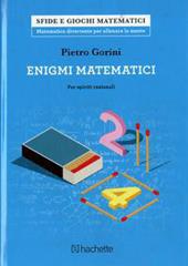 Enigmi matematici per spiriti razionali